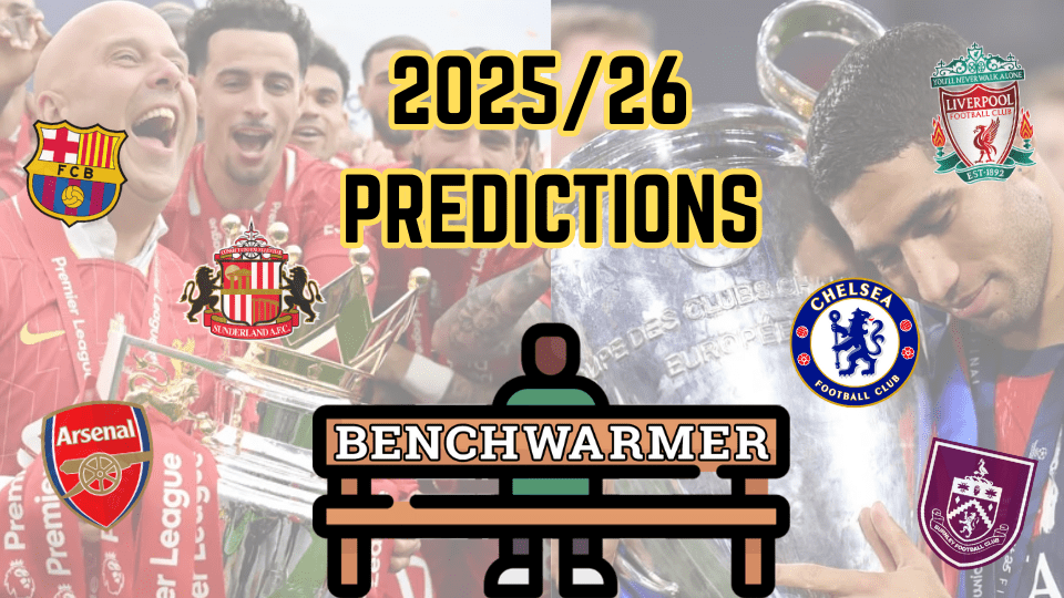 Benchwarmer’s Back: Predictions for the 2025/26&nbsp;Season